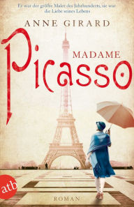 Title: Madame Picasso: Roman, Author: Anne Girard