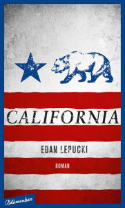 Title: California: Roman, Author: Edan Lepucki