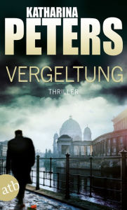 Title: Vergeltung: Thriller, Author: Katharina Peters