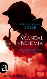 Title: Ein Skandal in Bohemia: Die Abenteuer des Sherlock Holmes, Author: Arthur Conan Doyle