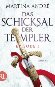 Title: Das Schicksal der Templer - Episode I: Verborgene Schätze, Author: Martina André