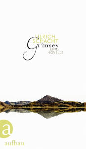 Title: Grimsey: Eine Novelle, Author: Ulrich Schacht