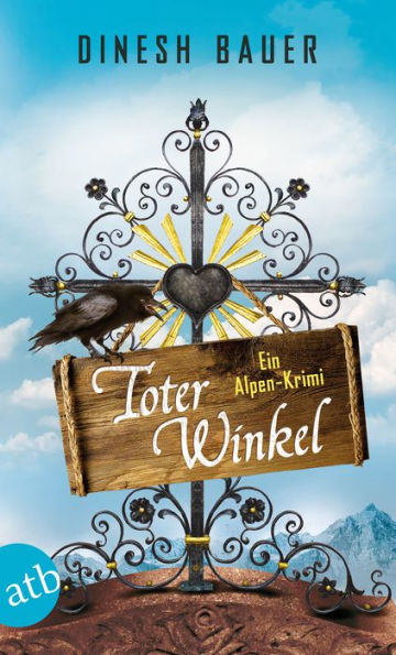 Toter Winkel: Ein Alpen-Krimi