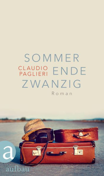 Sommer Ende Zwanzig: Roman