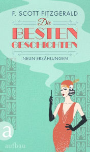 Title: Die besten Geschichten: Neun Erzählungen, Author: F. Scott Fitzgerald