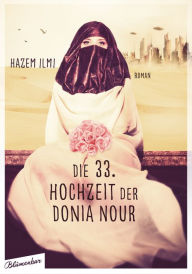 Title: Die 33. Hochzeit der Donia Nour: Roman, Author: E J Mayeux