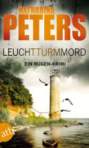 Title: Leuchtturmmord: Ein Rügen-Krimi, Author: Katharina Peters