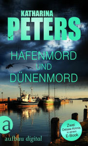 Title: Hafenmord und Dünenmord: Zwei Ostsee-Krimis in einem E-Book, Author: Katharina Peters