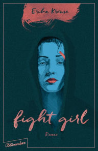 Title: Fight Girl: Roman, Author: Erika Krouse