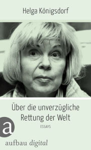 Title: Über die unverzügliche Rettung der Welt: Essays, Author: George Jinda & World News