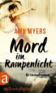 Title: Mord im Rampenlicht: Kriminalroman, Author: Amy Myers