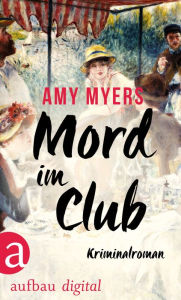 Title: Mord im Club: Kriminalroman, Author: Amy Myers