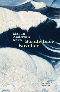 Title: Bornholmer Novellen, Author: Martin Andersen Nexø