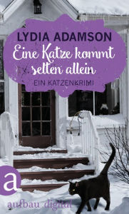 Title: Eine Katze kommt selten allein: Kriminalroman, Author: Lydia Adamson