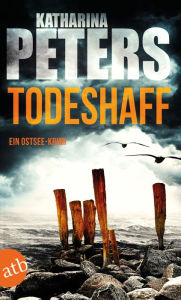 Title: Todeshaff: Ein Ostsee-Krimi, Author: Katharina Peters