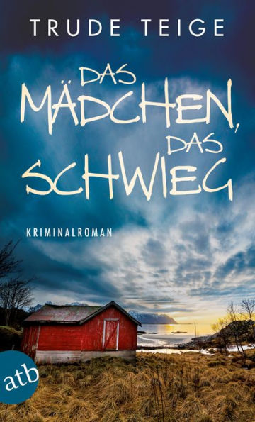 Das Mädchen, das schwieg: Kriminalroman