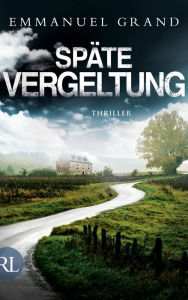 Title: Späte Vergeltung: Thriller, Author: Emmanuel Grand