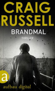 Title: Brandmal: Thriller, Author: Craig Russell