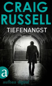 Title: Tiefenangst: Thriller, Author: Craig Russell