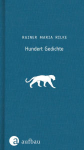 Title: Hundert Gedichte, Author: Rainer Maria Rilke