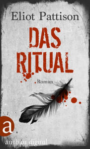 Title: Das Ritual: Roman, Author: Eliot Pattison