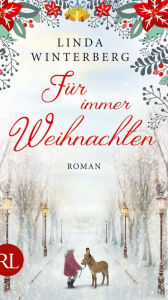 Title: Für immer Weihnachten: Roman, Author: Linda Winterberg