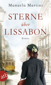 Title: Sterne über Lissabon: Roman, Author: Manuela Martini