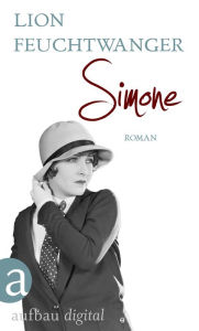 Title: Simone: Roman, Author: Lion Feuchtwanger