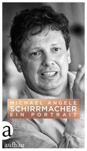 Title: Schirrmacher: Ein Portrait, Author: Michael Angele