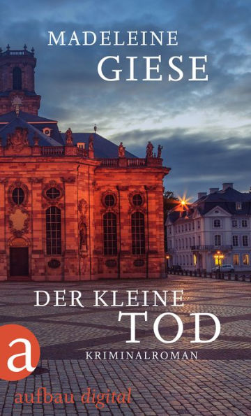 Der kleine Tod: Kriminalroman