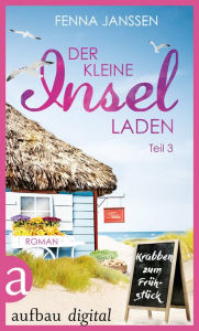 Title: Der kleine Inselladen - 3: Krabben zum Frühstück, Author: Fenna Janssen