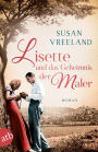 Lisette und das Geheimnis der Maler: Roman