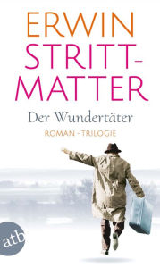 Title: Der Wundertäter: Roman-Trilogie, Author: Erwin Strittmatter