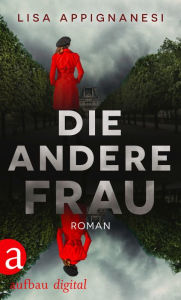 Title: Die andere Frau: Roman, Author: Lisa Appignanesi