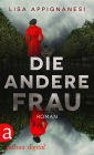 Die andere Frau: Roman