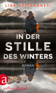 Title: In der Stille des Winters: Roman, Author: Lisa Appignanesi