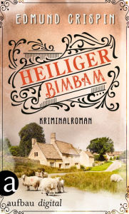Title: Heiliger Bimbam: Kriminalroman, Author: Edmund Crispin