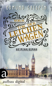 Title: ... vorm Tor der Leichenwagen: Kriminalroman, Author: Edmund Crispin