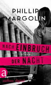 Title: Nach Einbruch der Nacht: Roman, Author: Phillip Margolin
