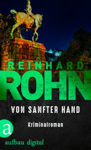 Title: Von sanfter Hand, Author: Reinhard Rohn