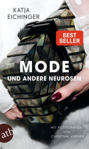 Title: Mode und andere Neurosen: Essays, Author: Katja Eichinger