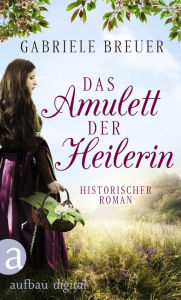 Title: Das Amulett der Heilerin, Author: Gabriele Breuer