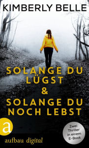 Title: Solange du lügst & Solange du noch lebst, Author: Kimberly Belle