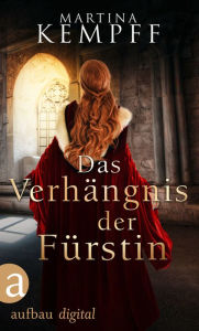 Title: Das Verhängnis der Fürstin, Author: Martina Kempff