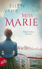 Miss Marie: Historischer Roman