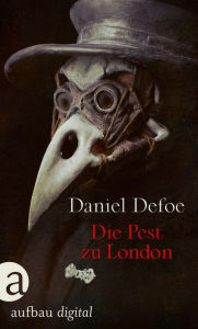 Title: Die Pest in London, Author: Daniel Defoe