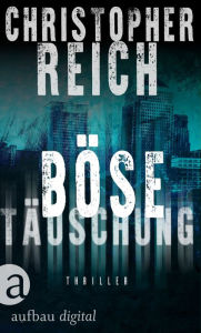 Title: Böse Täuschung, Author: Christopher Reich