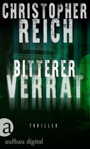 Title: Bitterer Verrat, Author: Christopher Reich