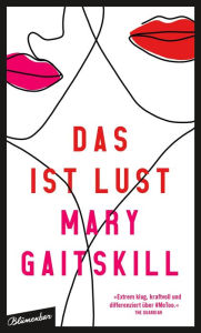 Title: Das ist Lust, Author: Mary Gaitskill