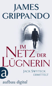 Title: Im Netz der Lügnerin, Author: James Grippando